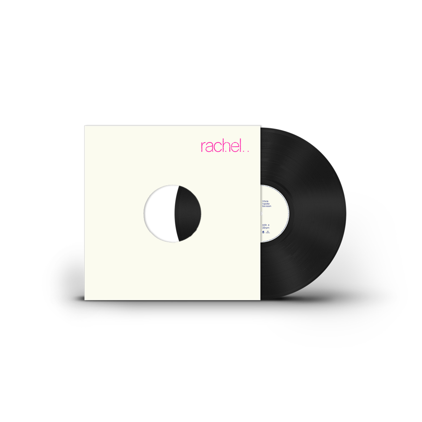 I think I spoke too soon' Limited White Label Pressing (Store Exclusive)